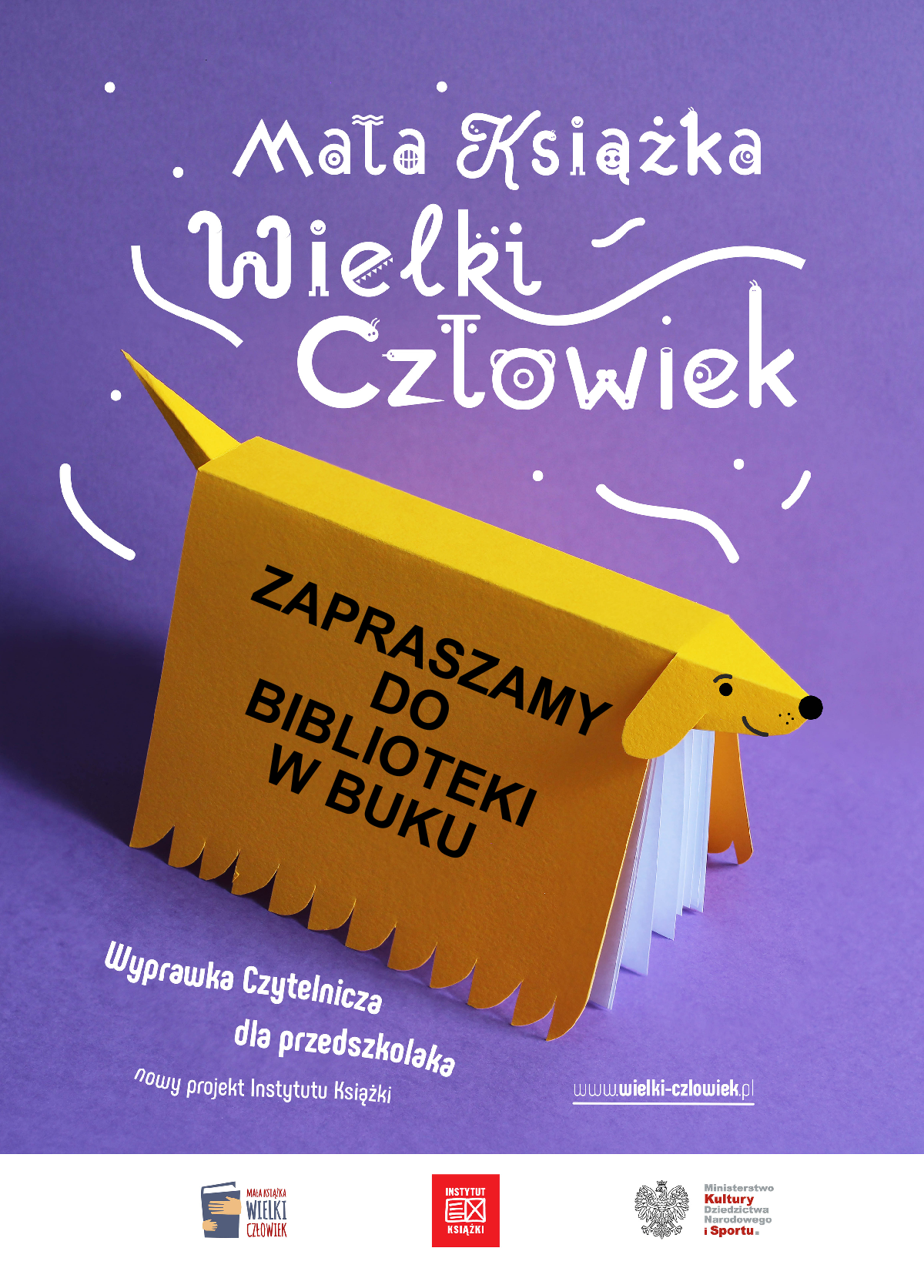 Akcja "Mała książka - wielki człowiek" Na plakacie jest książka w kształcie pieska z informacją zapraszamy do biblioteki w Buku