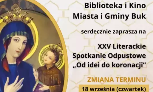 Zdjęcie do XXV Literackie Spotkanie Odpustowe &quot;Od idei do koronacji&quot;
